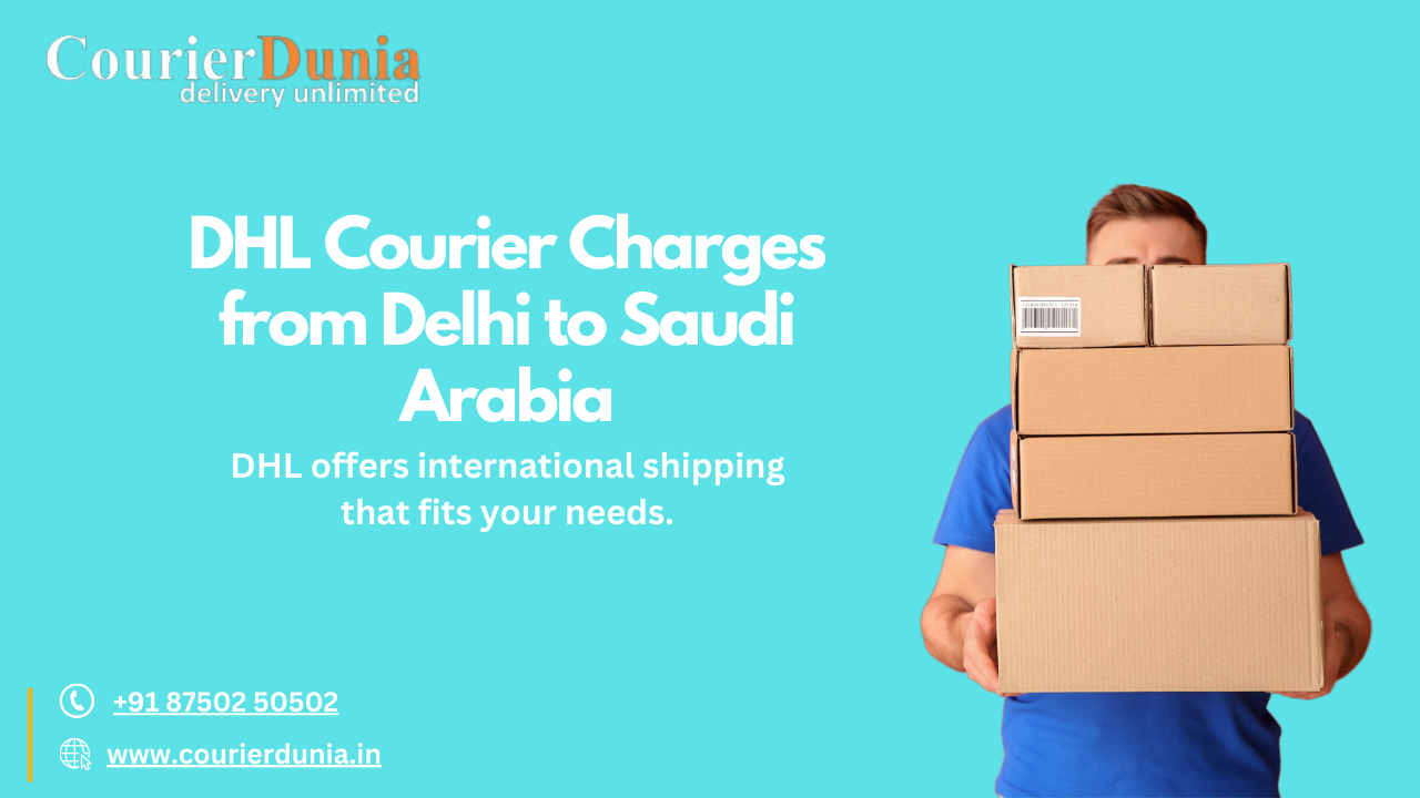 DHL Courier Charges from Delhi to Saudi Arabia