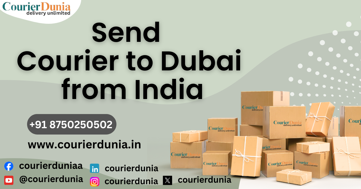 International Courier to Dubai from India |  Complete Guide