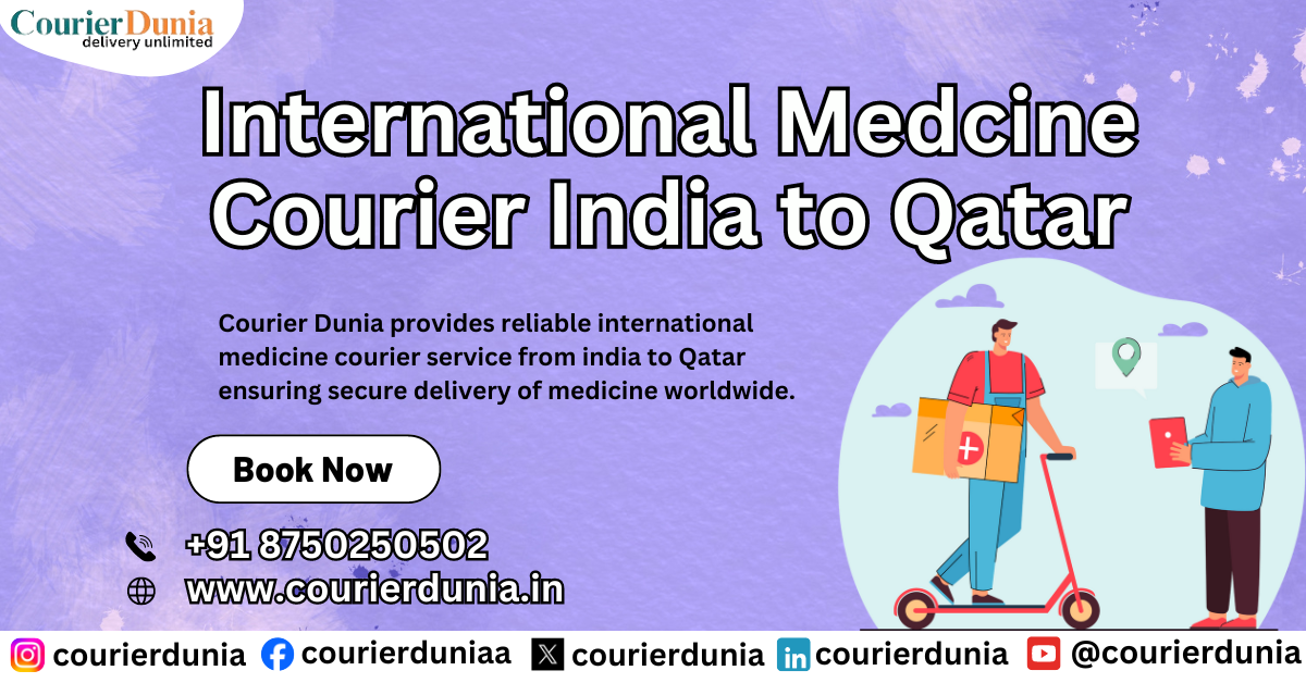 Medicine Courier from India to Qatar | Fast and Secure Delivery