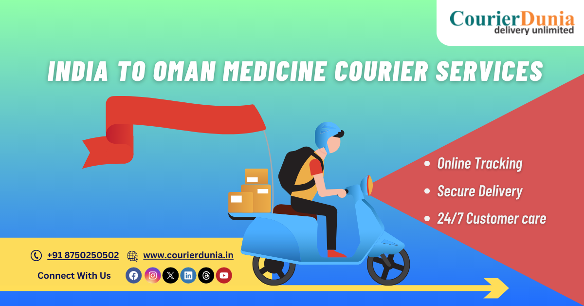 India to Oman Medicine Courier Services | Safe and Reliable