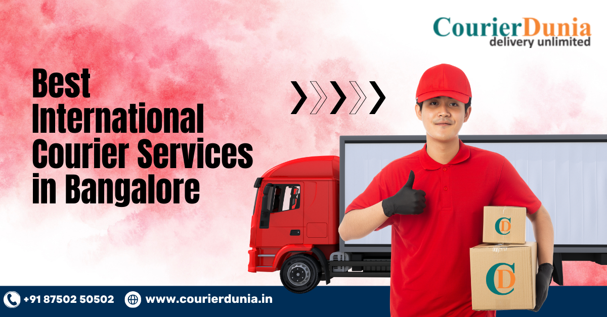 Best International Courier Services in Bangalore | Fast & Affordable