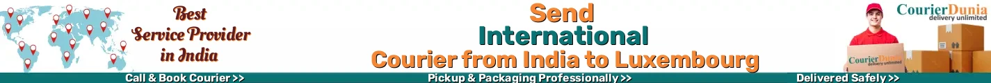 International Courier from India to Luxembourg 