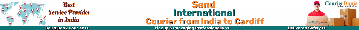 International Courier from India to Cardiff 