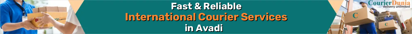 International Courier Services in Avadi - Fast & Reliable