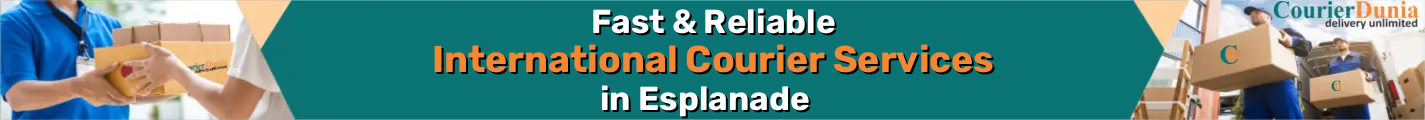 International Courier Services in Esplanade - Fast & Reliable