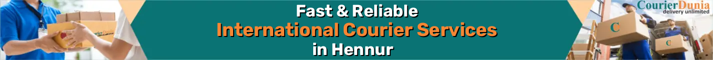 International Courier Services in Hennur - Fast & Reliable