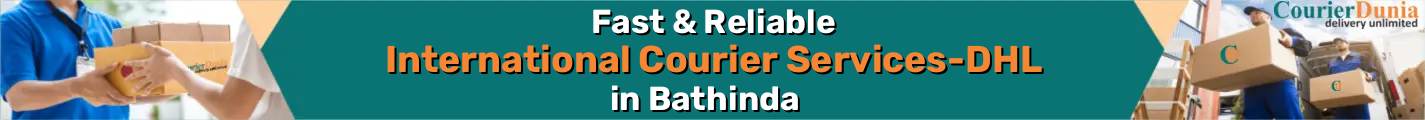 International Courier Services in Bathinda - Fast & Reliable