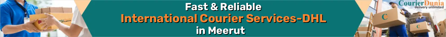 International Courier Services in Meerut - Fast & Reliable
