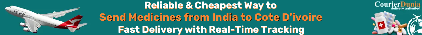 India to Cote D'ivoire Medicine Courier - Fast & Reliable Shipping - Reilable & Cheapest
