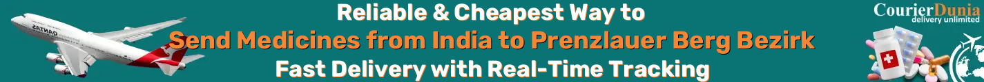 India to Prenzlauer Berg Bezirk-Germany Medicine Courier - Fast & Reliable Shipping - Reilable & Cheapest