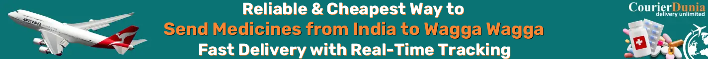 India to Wagga Wagga-Australia Medicine Courier - Fast & Reliable Shipping - Reilable & Cheapest