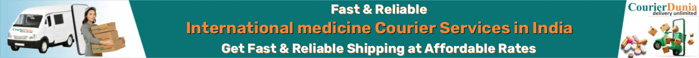 International Medicine Couriers in India - Fast & Reliable - Fast & Reliable