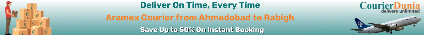 Aramex Courier from Ahmedabad to Rabigh-Saudi Arabia - Fast & Affordable Shipping