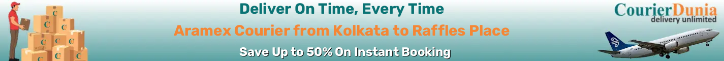 Aramex Courier from Kolkata to Raffles Place-Singapore - Fast & Affordable Shipping
