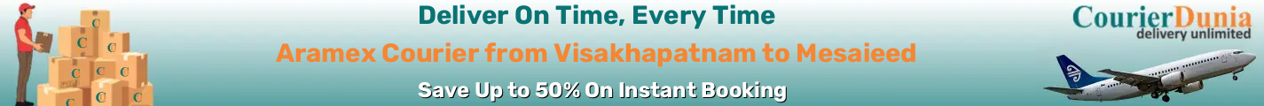 Aramex Courier from Visakhapatnam to Mesaieed-Qatar - Fast & Affordable Shipping