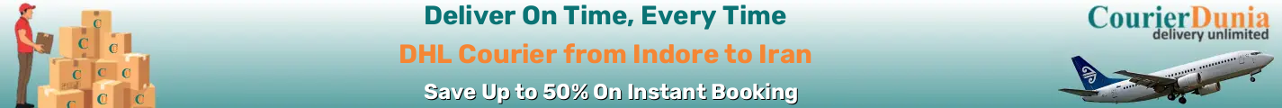DHL Courier from Indore to Iran - Fast & Affordable Shipping