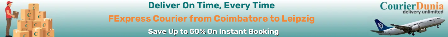 FExpress Courier from Coimbatore to Leipzig-Germany - Fast & Affordable Shipping