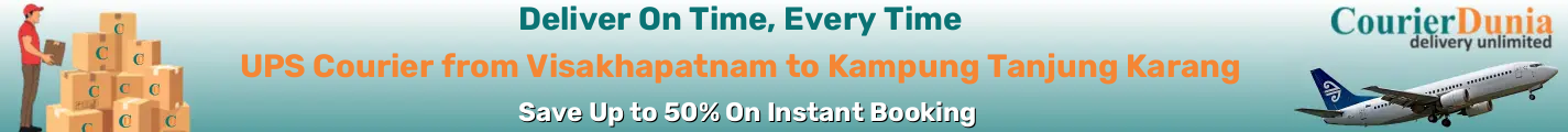 UPS Courier from Visakhapatnam to Kampung Tanjung Karang-Malaysia - Fast & Affordable Shipping